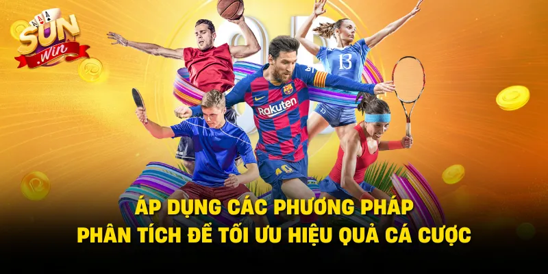 Áp dụng các phương pháp phân tích để tối ưu hiệu quả cá cược