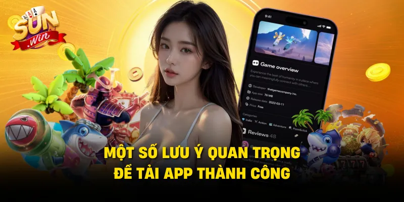 Một số lưu ý quan trọng để tải app thành công